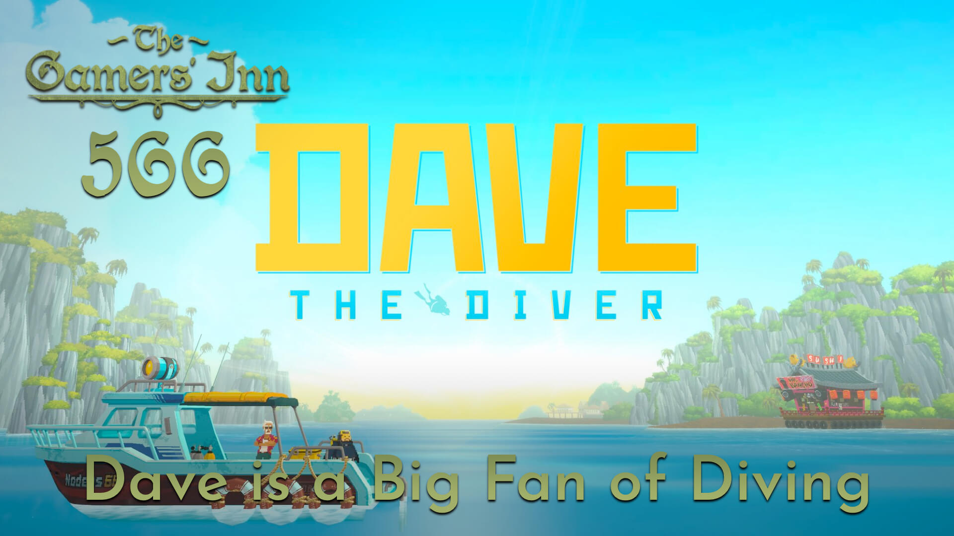 TGI 566 - Dave is a Big Fan of Diving - Dave the Diver