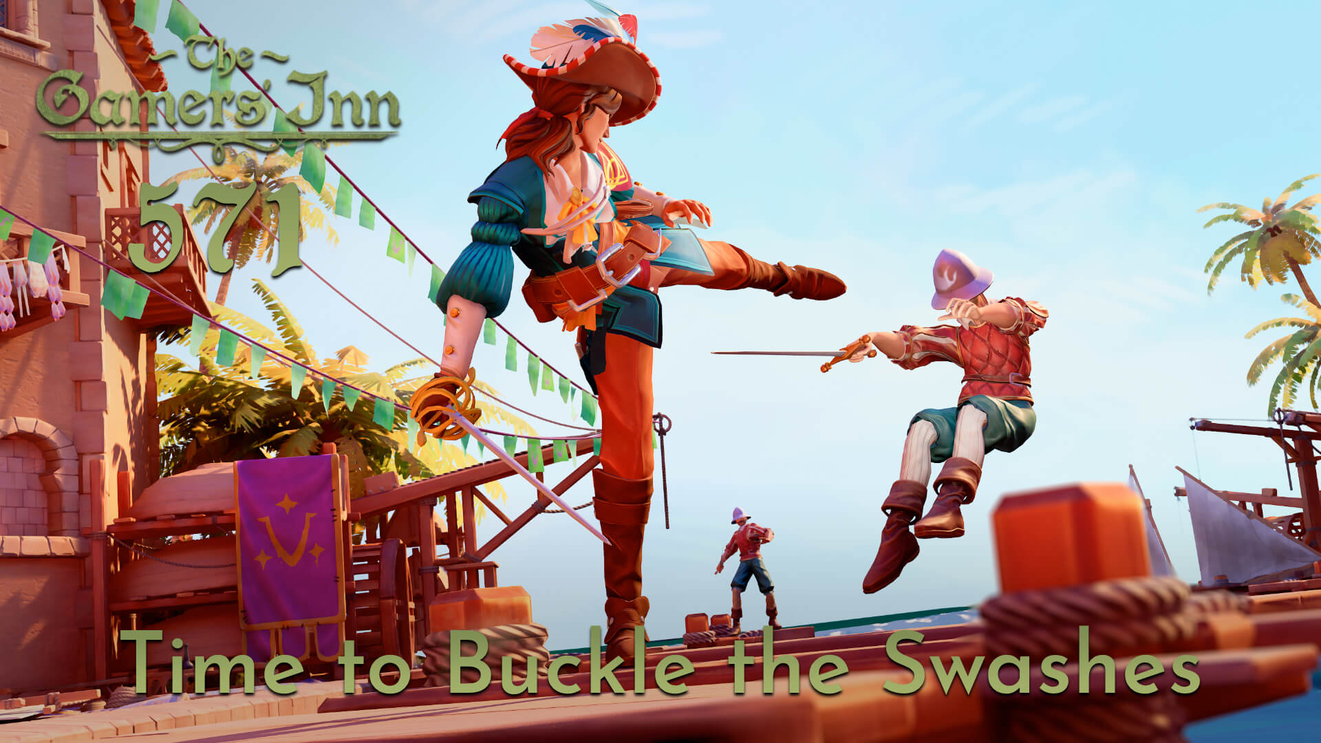 TGI 571 – Time to Buckle the Swashes